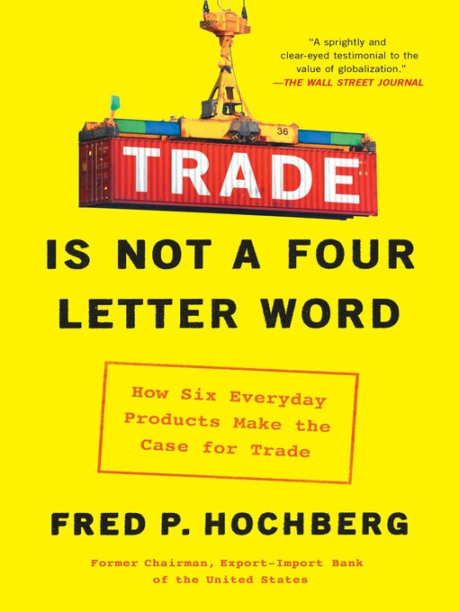 Title details for Trade Is Not a Four-Letter Word by Fred P. Hochberg - Available